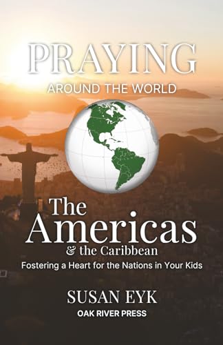 Praying Around the World: The Americas & the Caribbean