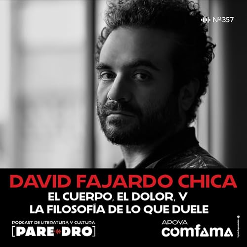 Page de couverture de David Fajardo Chica: el cuerpo, el dolor y la filosofía de lo que duele