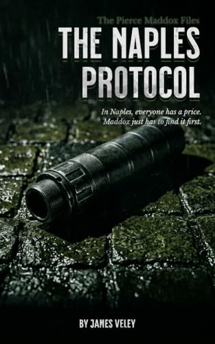 The Naples Protocol (The Pierce Maddox Files Book 3)