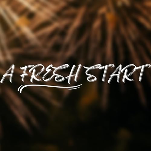 A FRESH Start // A Prayer for the New Year