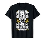 Everyone is a Forklift Operator Truck Driver Funny Gift T-Shirt