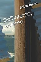 Dall'interno, esterno (Italian Edition) B08DBNH5CR Book Cover