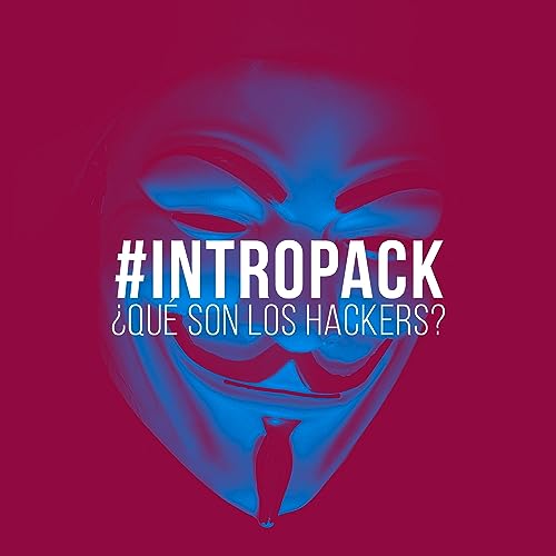 #IntroPack &iquest;Qu&eacute; son los hackers?