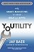Youtility: Why Smart Marketing Is about Help Not Hype