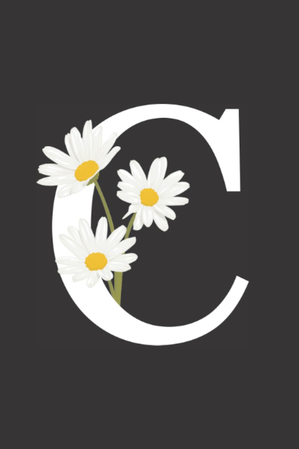 Notebook: Letter C Notebook, Initial C Notebook, Daisy Notebook, Monogram Notebook, Blank Lined Notebook