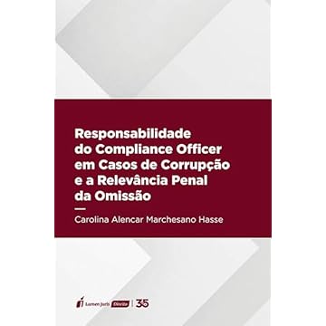 Capa do livro Responsabilidade do Compliance Officer em Casos de Corrupção e a Relevância Penal da Omissão - 2024