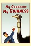 Guinness Poster, My Goodness, My Guinness, Ostrich, Art Print