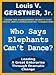 Who Says Elephants Can't Dance?: Leading a Great Enterprise Through Dramatic Change