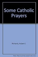 Some Catholic Prayers 0814621961 Book Cover