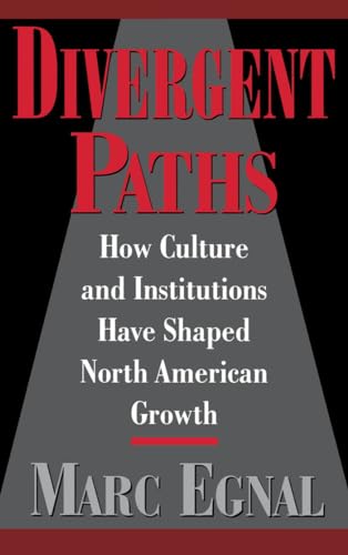 Divergent Paths: How Culture and Institutions Have Shaped North American Growth
