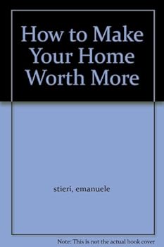 Hardcover How to Make Your Home Worth More Book