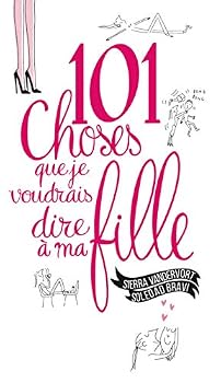 Pocket Book 101 choses que je voudrais dire à ma fille [French] Book