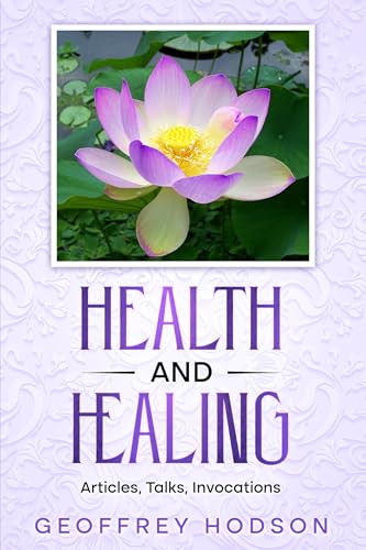 Health and Healing: Articles, Talks, Invocations (English Edition)