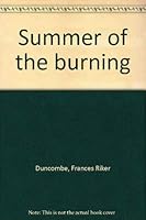 Summer of the burning 0399610030 Book Cover