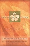 The Seven Whispers: Listening to the Voice of Spirit