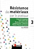  Résistance des matériaux par la pratique, tome 3