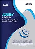JQuery: La tua guida completa per imparare tutto su JQuery (Italian Edition)