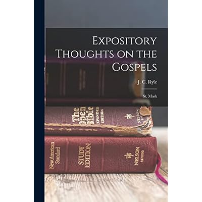 Expository Thoughts on the Gospels