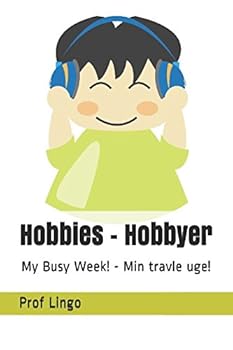 Hobbies - Hobbyer: My Busy Week! - Min travle uge!