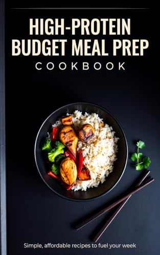 Budget High-Protein Meal Prep Recipes