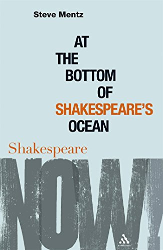 At the Bottom of Shakespeares Ocean (Shakespeare Now!)