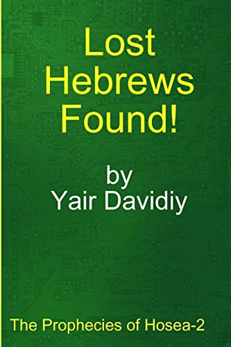 Lost Hebrews Found!: The Prophecies of Hosea -2