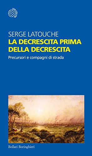 La decrescita prima della decrescita. Precursori e compagni di strad