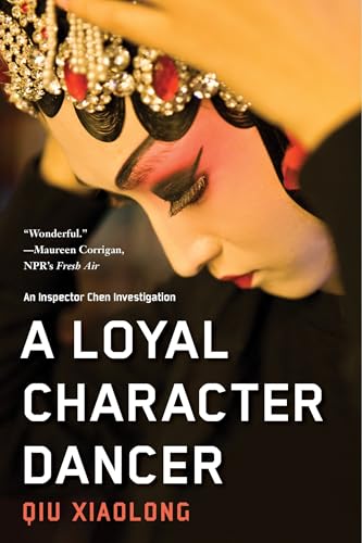 A Loyal Character Dancer (An Inspector Chen Investigation)