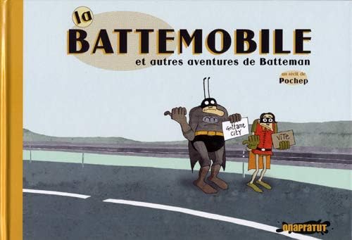 Battemobile (La): et autres aventures de Batteman