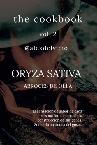 The cookbook vol. 2: Oryza Sativa: Arroces de olla