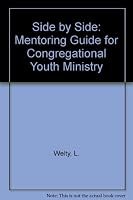 Side by Side: Mentoring Guide for Congregational Youth Ministry 0873039963 Book Cover