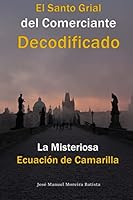 La Misteriosa Ecuacion de Camarilla: El Santo Grial del Comerciante Decodificado 1519238789 Book Cover
