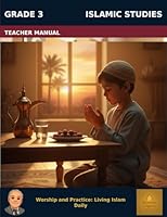 Muslim Legacy Series: Islamic Studies Grade 3 — Teacher Manual: Worship & Practice 1972519123 Book Cover