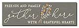 My Word! Friends And Family Gather Here With Grateful Hearts Decorative Home Décor Wooden Signs, Gray/Cream