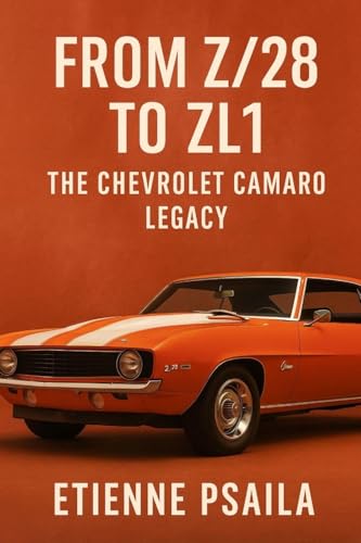 From Z/28 to ZL1: The Chevrolet Camaro Legacy