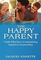 The Happy Parent 1693481073 Book Cover
