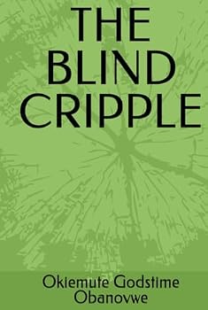 Hardcover THE BLIND CRIPPLE (Fiction story, short story, self-improvement, self-help) Book