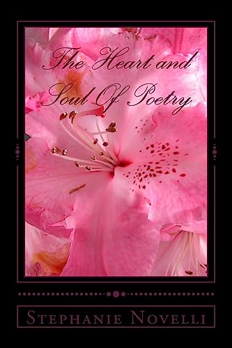The Heart and Soul Of Poetry: Stephanie's Poetry