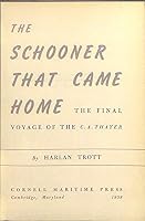 Schooner That Came Home the Final Voyage B00ATARZX6 Book Cover