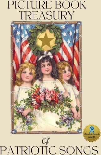 Picture Book Treasury of Patriotic Songs: Large Print Gift Book for Seniors and People Living with Alzheimer's / Dementia (NANA'S BOOKS)