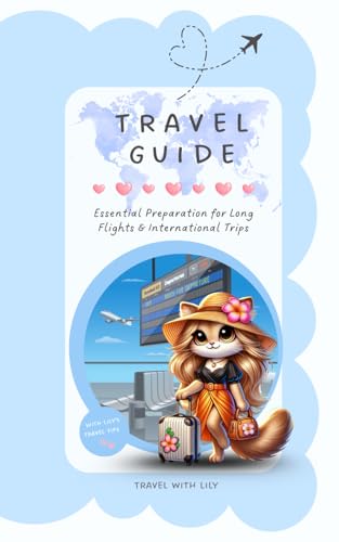 Lily’s Travel Guide: Smart Tips for Long Flights and Stress-Free
