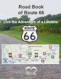 Road Book of Route 66: Experience the Adventure of a Lifetime - The essential guide to prepare for an unforgettable journey on the famous 'Mother ... (Route 66 - Signs, Streets & Road Book)