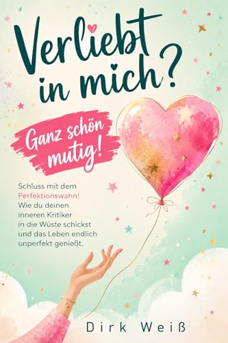 Verliebt in mich? Ganz schön mutig!