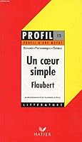 Profil d'une oeuvre : Un coeur simple, Flaubert : 1877 2218009773 Book Cover