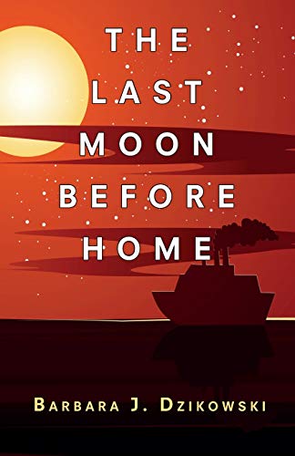The Last Moon Before Home (Moon Trilogy)