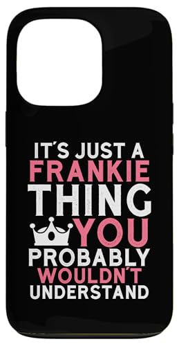 It's a Frankie Thing You Profly Unwards�B �X�}�z�P�[�X iPhone 13 Pro �p