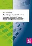  Regulierungsmanagement in Banken: Eine Analyse von Handlungsfeldern zur Integration qualitativer Aufsichtsmaßnahmen in Bankstrategien am Beispiel der aktuellen Restrukturierungsgesetzgebung