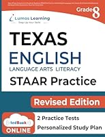 Texas State Test Prep: Grade 8 English Language Arts Literacy (ELA) Practice Workbook and Full-length Online Assessments: STAAR Study Guide 1949855376 Book Cover