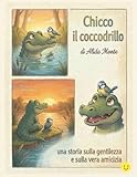  Chicco il coccodrillo: Una storia di amicizia, coraggio ed empatia