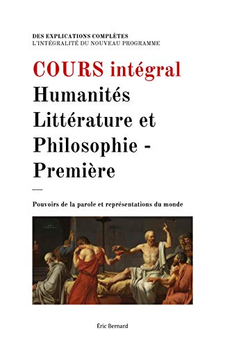 Télécharger Cours intégral: Humanités, Littérature et Philosophie - Première livre En ligne